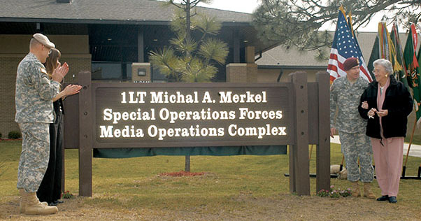First Lieutenant Michal A. Merkel Special Operations Forces Media Operations Complex was dedicated at Fort Bragg